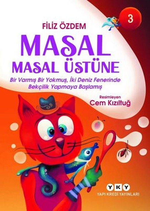 Masal Masal Üstüne 3 - Bir Varmış Bir Yokmuş İki Deniz Fenerinde Bekçilik Yapmaya Başlamış | Yapı Kredi Yayınları (İnce Kapak)