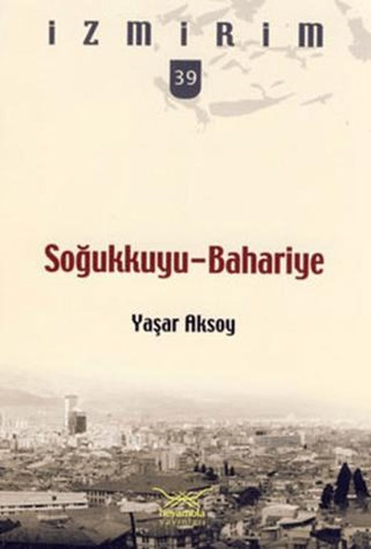 Soğukkuyu-Bahariye | Heyamola Yayınları (Ciltsiz)