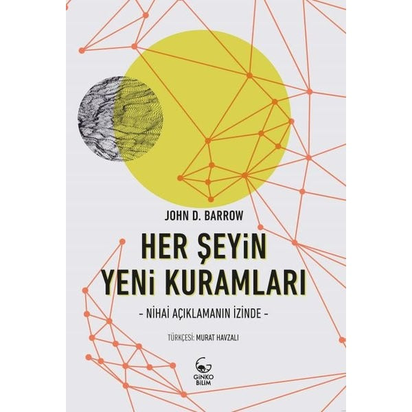 Her Şeyin Yeni Kuramları - Nihai Açıklamanın İzinde | Ginko Bilim
