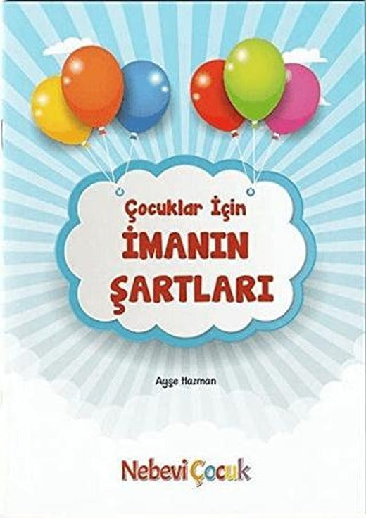 Çocuklar İçin İmanın Şartları | Nebevi Çocuk (Ciltsiz)