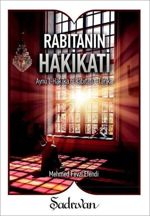 Rabıtanın Hakikati-Küçük Boy | Şadırvan Yayınları (İnce Kapak)