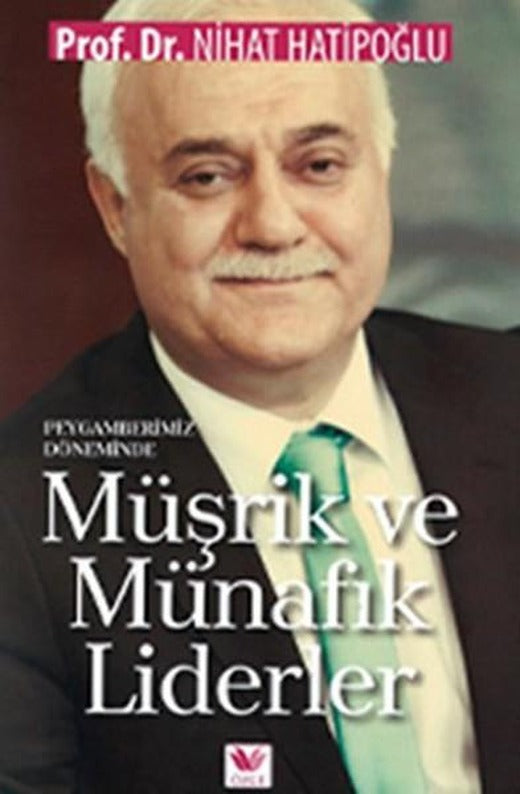 Peygamberimiz Döneminde Müşrik ve Münafık Liderler | Özge Yayıncılık (İnce Kapak)