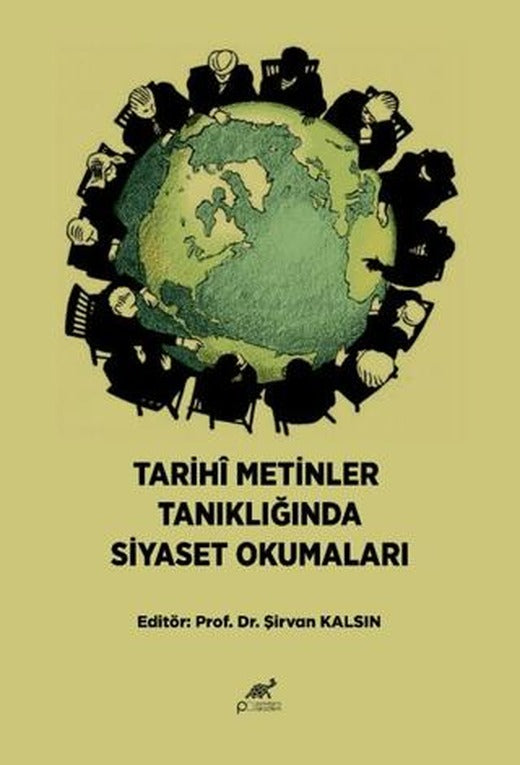 Tarihi Metinler Tanıklığında Siyaset Okumaları
