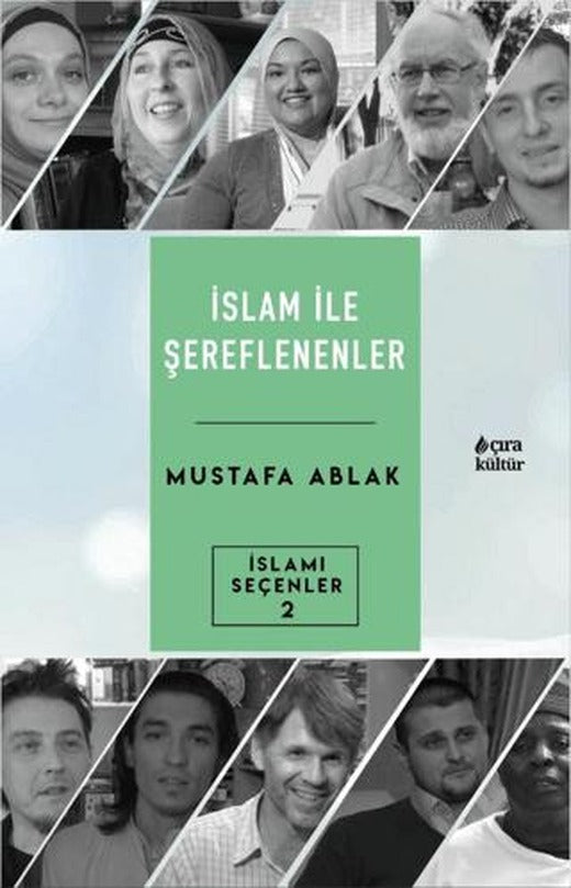 İslam İle Şereflenenler | Çıra Yayınları (Ciltsiz)