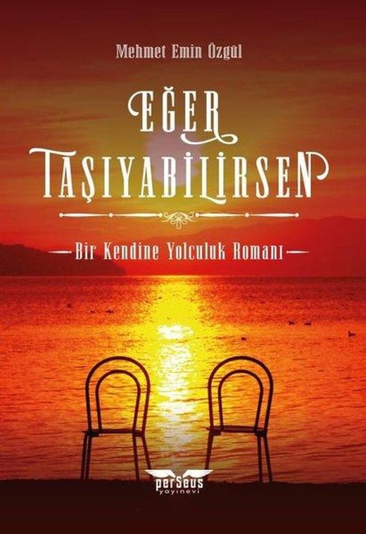 Eğer Taşıyabilirsen - Bir Kendine Yolculuk Romanı | Perseus Yayınevi (İnce Kapak)