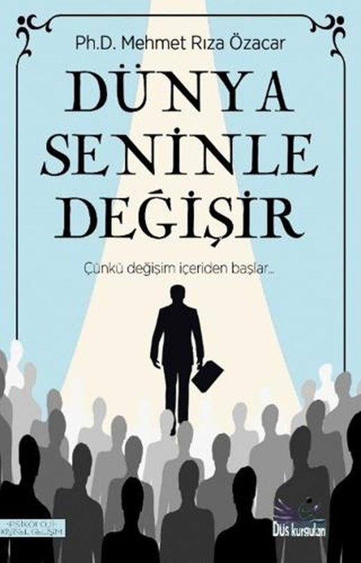 Dünya Seninle Değişir | Düş Kurguları Yayıncılık (Ciltsiz)