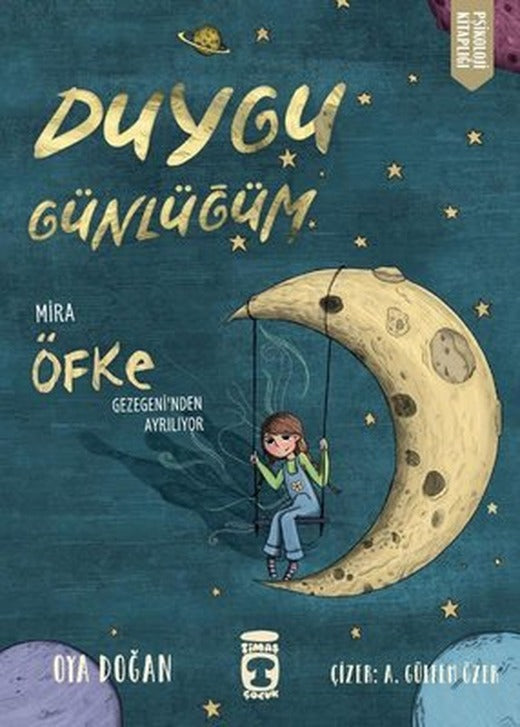 Duygu Günlüğüm - Mira Öfke Gezegeni'nden Ayrılıyor | Timaş Çocuk