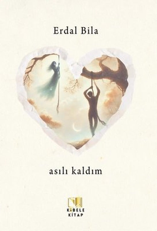 Asılı Kaldım | Kibele Kitap (İnce Kapak)