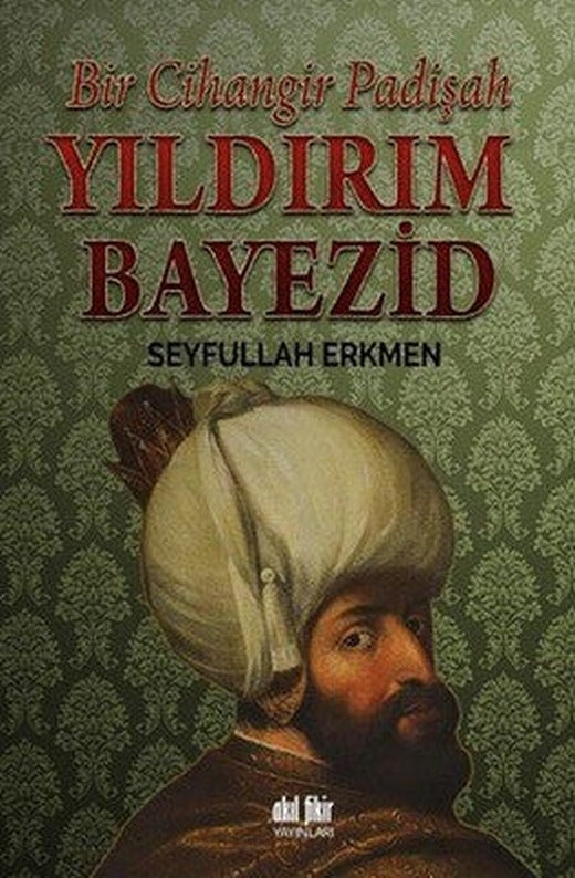 Bir Cihangir Yıldırım Bayezid | Akıl Fikir Yayınları