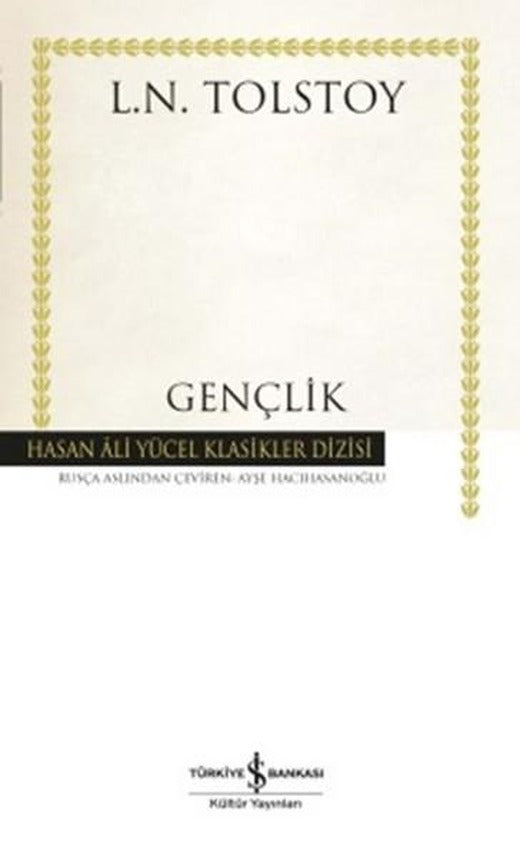 Gençlik | İş Bankası Kültür Yayınları - Hasan Ali Yücel Klasikler Dizisi (Ciltli)