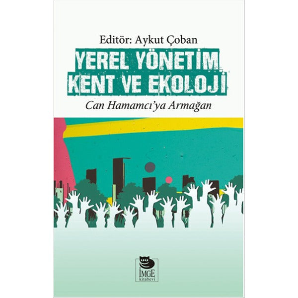 Yerel Yönetim Kent ve Ekoloji | İmge Kitabevi (İnce Kapak)