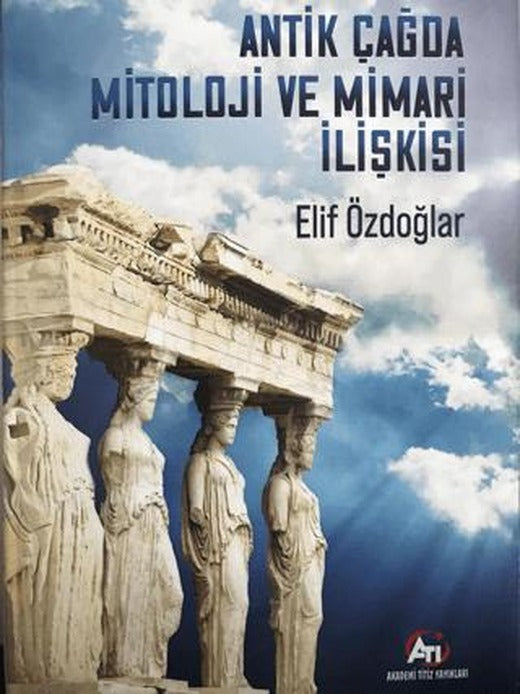 Antik Çağda Mitoloji ve Mimari İlikisi