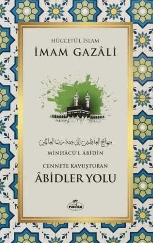 Cennete Kavuşturulan Abidler Yolu