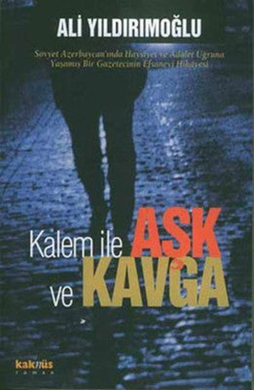 Kalem ile Aşk ve Kavga | Kaknüs Yayınları