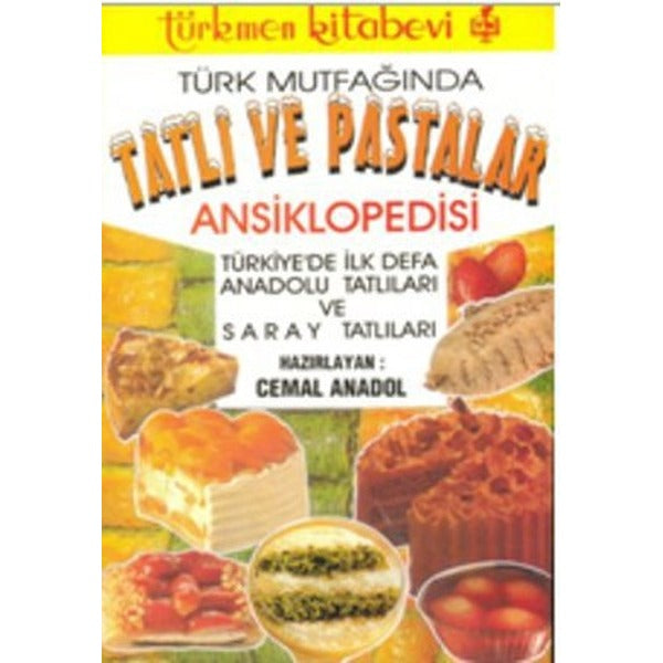 Türk Mutfağında Tatlı ve Pastalar Ansiklopedisi