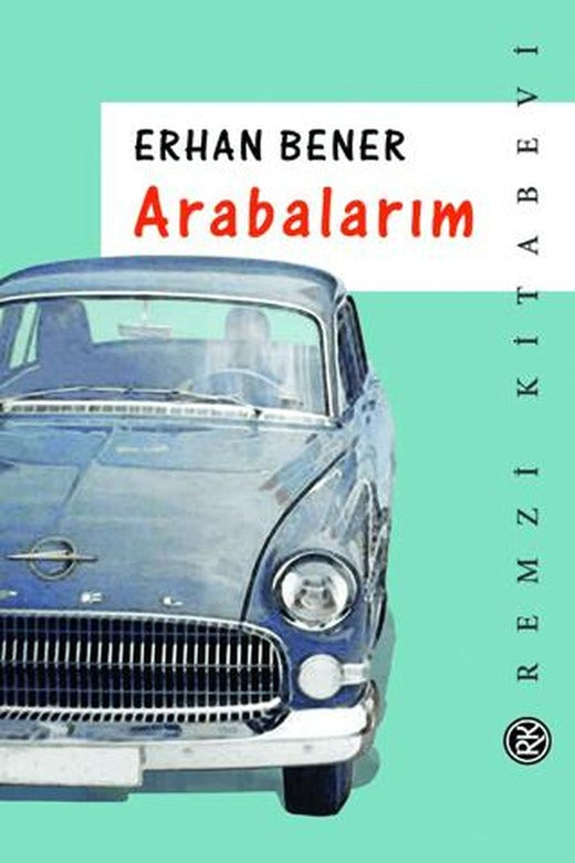 Arabalarım | Remzi Kitabevi (Ciltsiz)