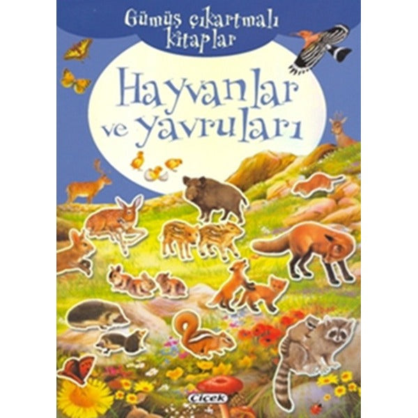 Gümüş Çıkartmalı Kitaplar Hayvanlar ve Yavruları | Çiçek Yayıncılık