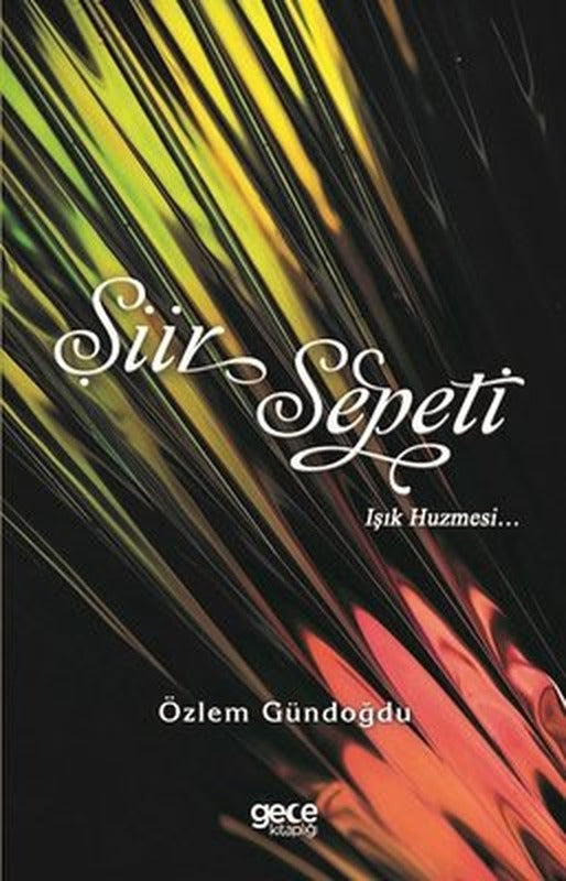 Şiir Sepeti - Işık Huzmesi | Gece Kitaplığı
