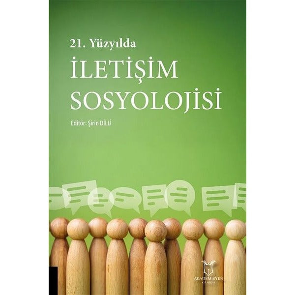 21. Yüzyılda İletişim Sosyolojisi | Akademisyen Kitabevi (Ciltsiz)