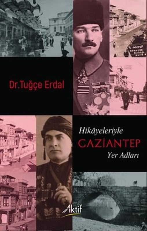 Hikayeleriyle Gaziantep Yer Adları | Aktif Yayınları
