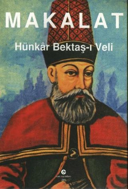 Makalat Hünkar Bektaş-ı  Veli | Can Yayınları (Ali Adil Atalay) (Ciltsiz)