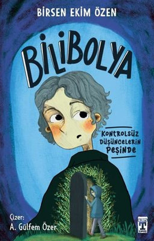 Bilibolya - Kontrolsüz Düşüncelerin Peşinde | Timaş İlk Genç