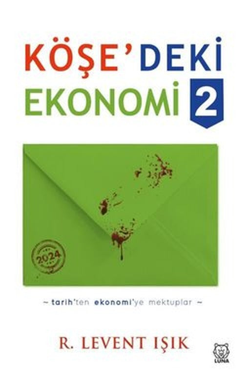 Köşedeki Ekonomi 2 - Tarih'ten Ekonomi'ye Mektuplar | Luna Yayınları (İnce Kapak)