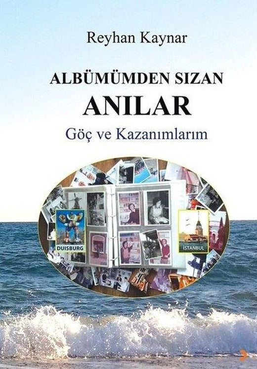 Albümümden Sızan Anılar - Göç ve Kazanımlar | Cinius (İnce Kapak)