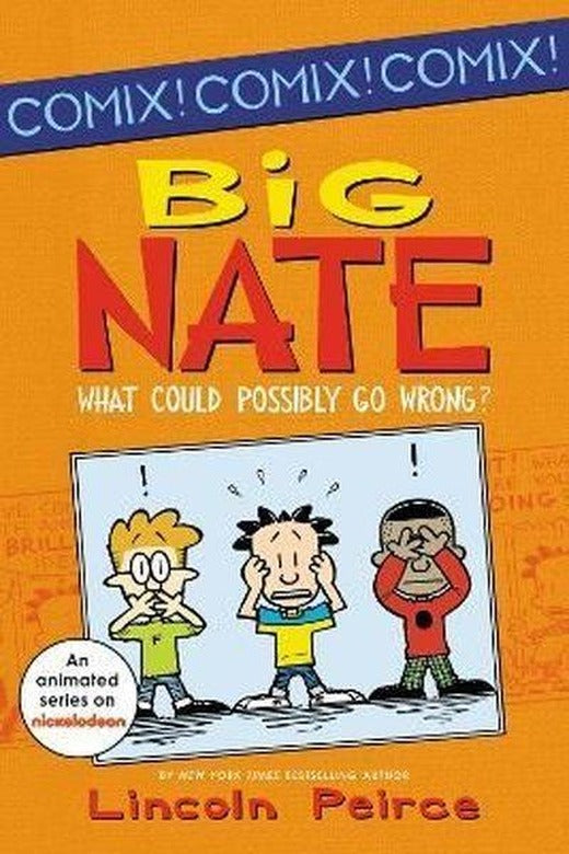 Big Nate: What Could Possibly Go Wrong? (Big Nate Comic Compilations) | Harper Collins US (İnce Kapak)