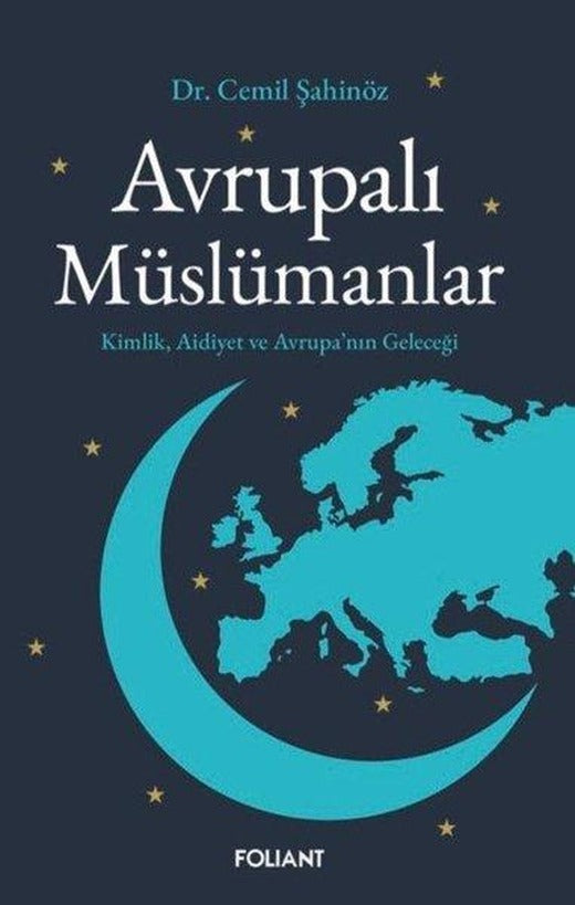 Avrupalı Müslümanlar - Kimlik Aidiyet ve Avrupa'nın Geleceği | Foliant (İnce Kapak)