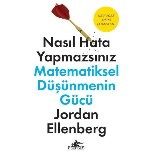Nasıl Hata Yapmazsınız: Matematiksel Düşünmenin Gücü | Pegasus (İnce Kapak)