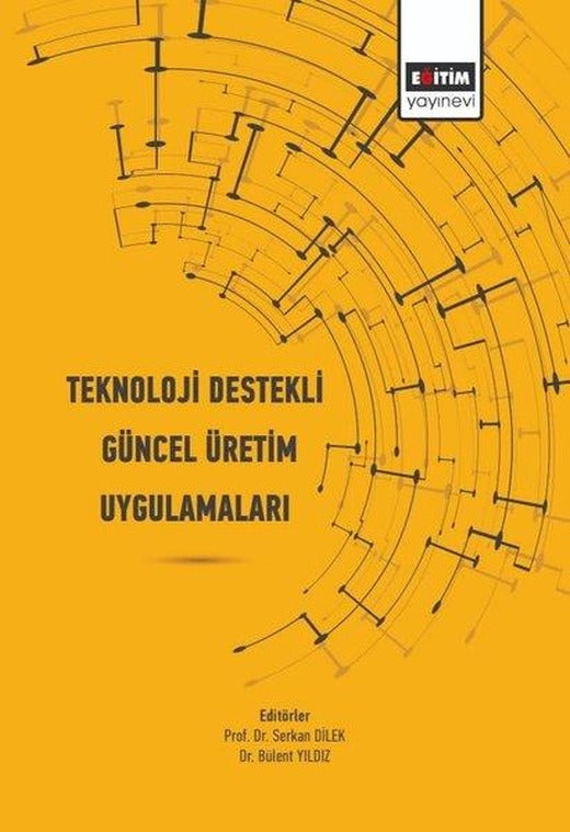 Teknoloji Destekli Güncel Üretim Uygulamaları | Eğitim Yayınevi (İnce Kapak)