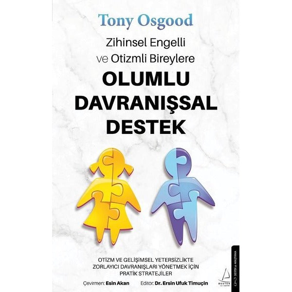 Zihinsel Engelli ve Otizmli Bireylere Olumlu Davranışsal Destek | Destek Yayınları (İnce Kapak)