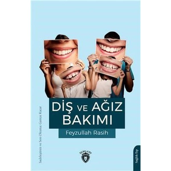 Diş ve Ağız Bakımı | Dorlion Yayınevi (İnce Kapak)
