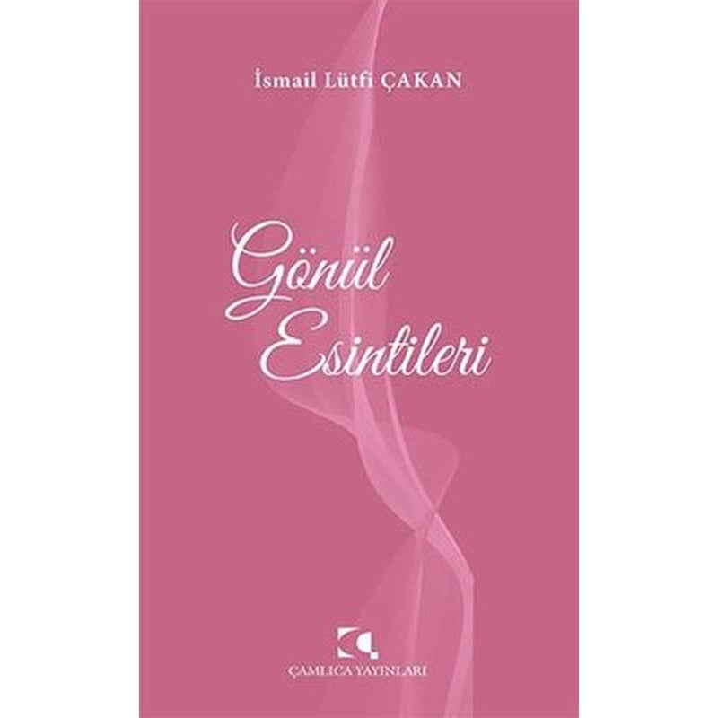 Gönül Esintileri | Çamlıca Yayınları