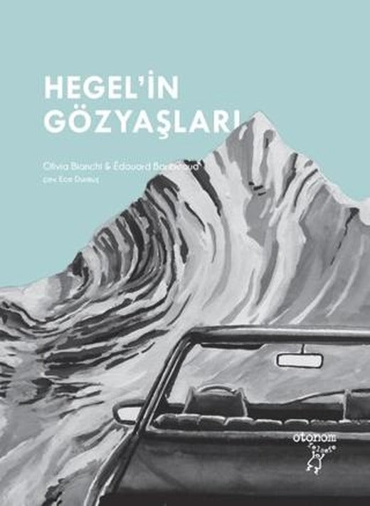 Hegel’in Gözyaşları | Otonom Yayıncılık (Ciltsiz)