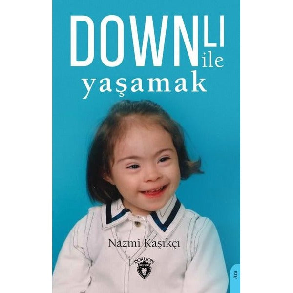 Downlı İle Yaşamak