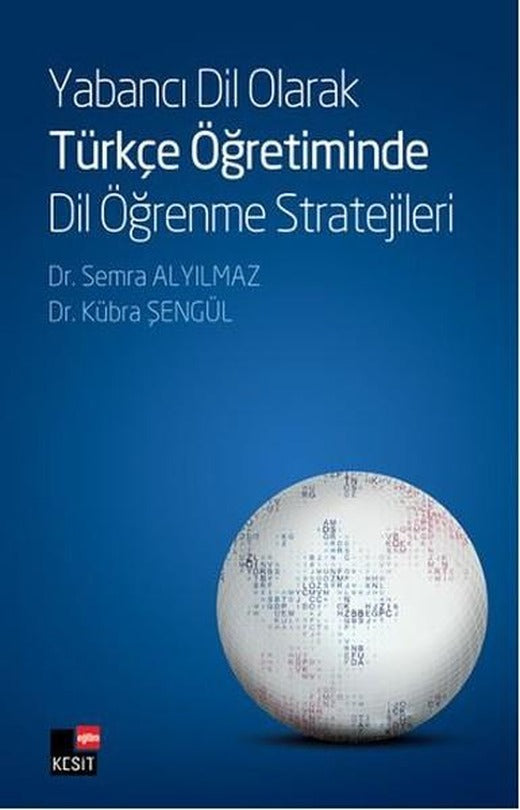Yabancı Dil Olarak Türkçe Öğretiminde Dil Öğrenme Stratejileri | Kesit Yayınları (İnce Kapak)