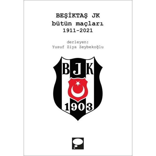 Beşiktaş JK Bütün Maçları 1911-2021