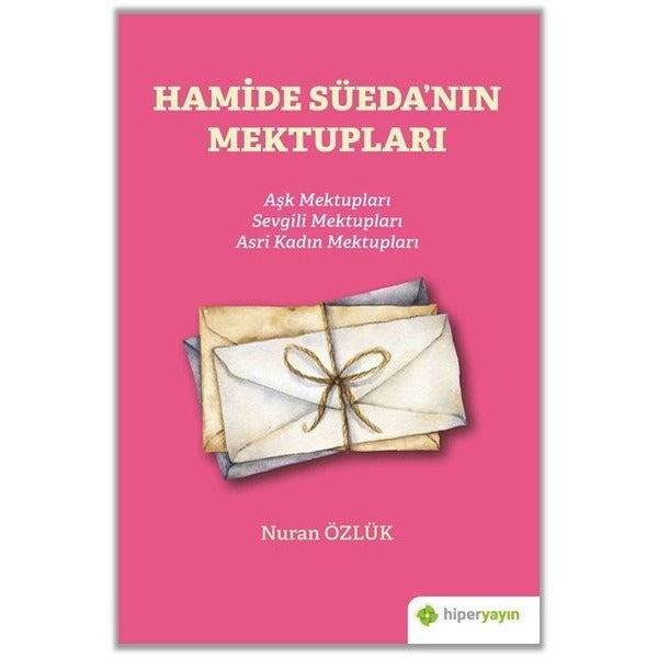 Hamide Süeda’nın Mektupları | Hiperlink Yayınları (Ciltsiz)