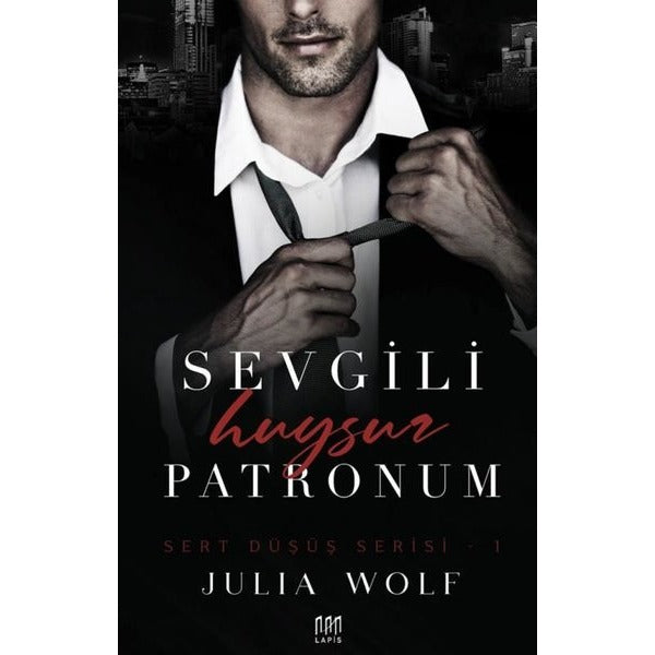 Sevgili Huysuz Patronum - Sert Düşüş Serisi 1 | Lapis Yayınları (İnce Kapak)
