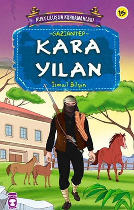 Kurtuluşun Kahramanları - Kara Yılan | Timaş Çocuk (İnce Kapak)