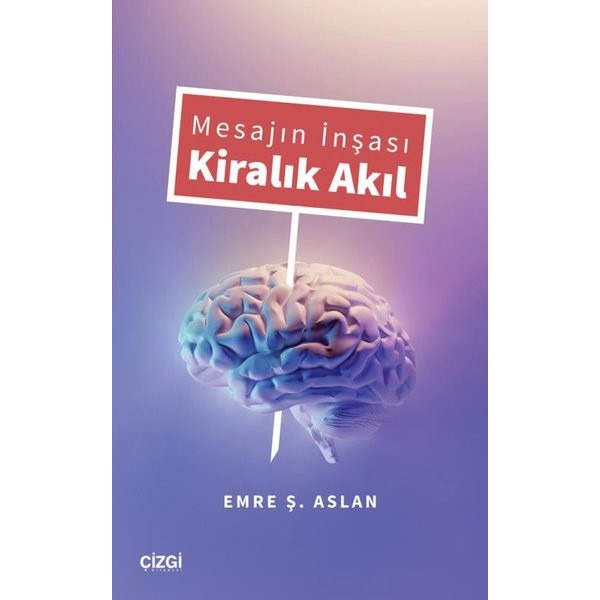 Mesajın İnşası Kiralık Akıl | Çizgi Kitapevi