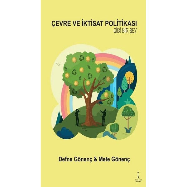 Çevre ve İktisat Politikası Gibi Bir Şey | İkinci Adam Yayınları (Ciltsiz)