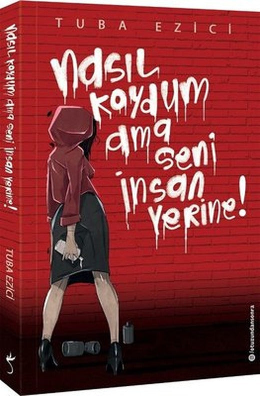Nasıl Koydum Ama Seni İnsan Yerine! | İndigo Yayınları