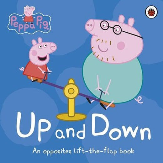 Peppa Pig: Up and Down: An Opposites Lift-the-Flap Book | Ladybird Books