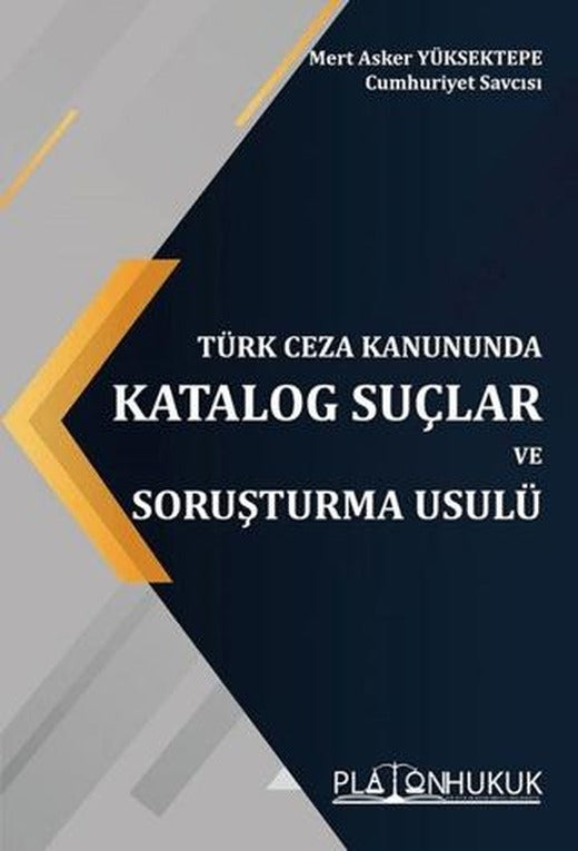 Türk Ceza Kanununda Katalog Suçlar ve Soruşturma Usulü