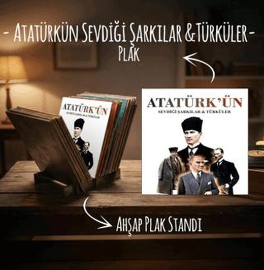 Atatürk’ün Sevdiği Şarkılar & Türküler Plak ve Ahşap Plak Standı | Plak