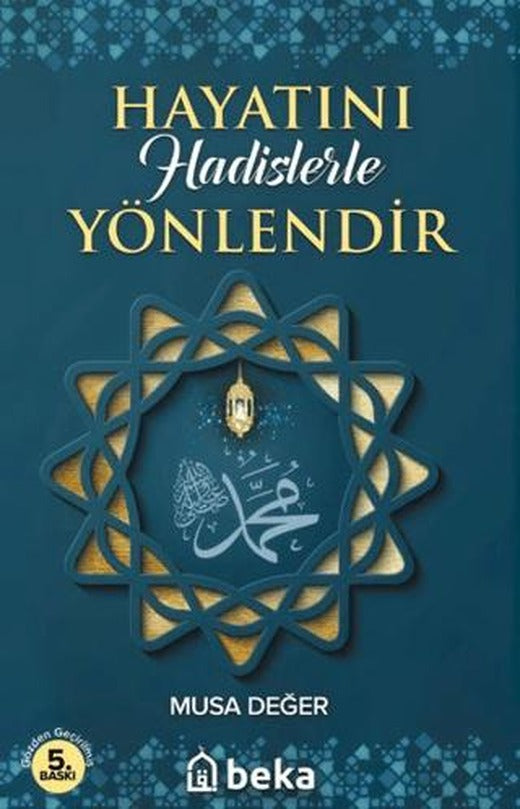 Hayatını Hadislerle Yönlendir