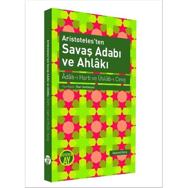 Aristoteles'ten Savaş Adabı ve Ahlakı
